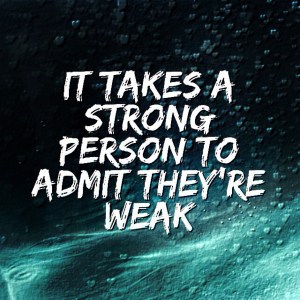 Strength and Weakness 